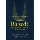 Raised? by Jonathan Dodson and Brad Watson